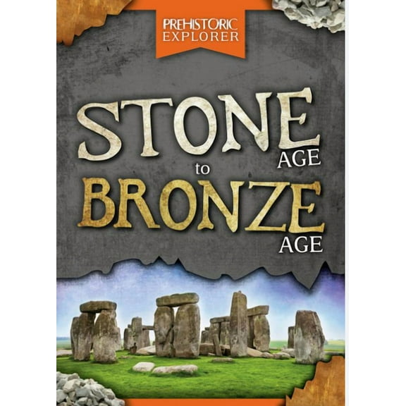 Prehistoric Explorer: Stone Age to Bronze Age (Paperback)
