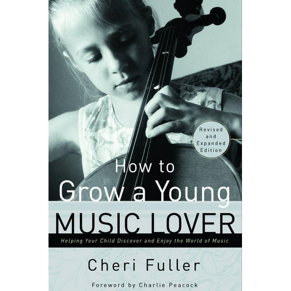 How to Grow a Young Music Lover, (Paperback)