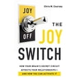 thumbnail image 1 of Pre-Owned The Joy Switch: How Your Brain's Secret Circuit Affects Your Relationships-And How You Can Activate It, (Paperback), 1 of 1
