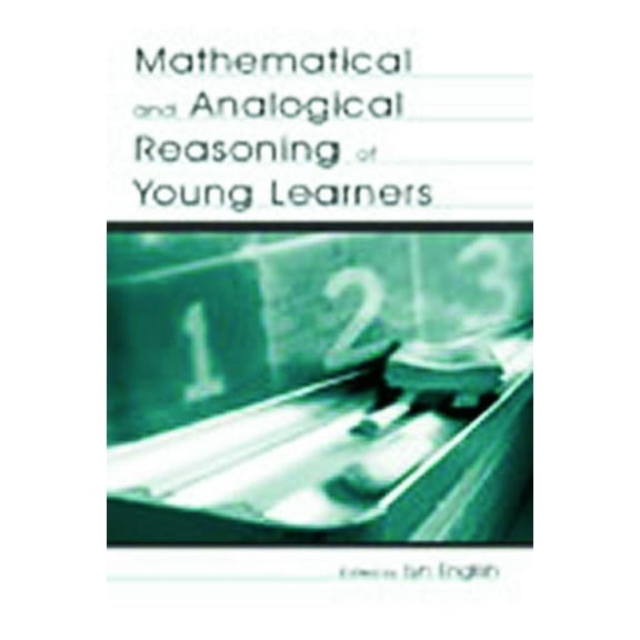 Studies in Mathematical Thinking and Lea Mathematical and Analogical Reasoning of Young Learners, (Paperback)
