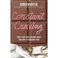 thumbnail image 2 of Constant Craving: What Your Food Cravings Mean and How to Overcome Them, Revised Edition, 2 of 3