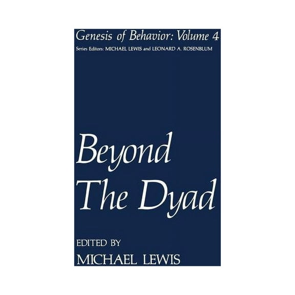Genesis of Behavior Beyond the Dyad, Book 4, (Paperback)