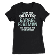 thumbnail image 6 of Funny Garage Foreman T-Shirt - I'm the Okayest!, 6 of 8