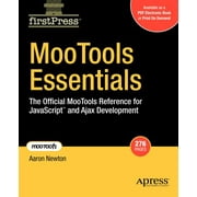 FirstPress: Mootools Essentials: The Official Mootools Reference for JavaScript and Ajax Development (Paperback)