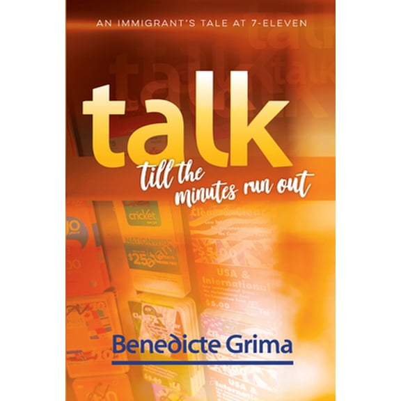 Pre-Owned Talk Till the Minutes Run Out: An Immigrant's Tale at 7-Eleven (Paperback) 1733228985 9781733228985