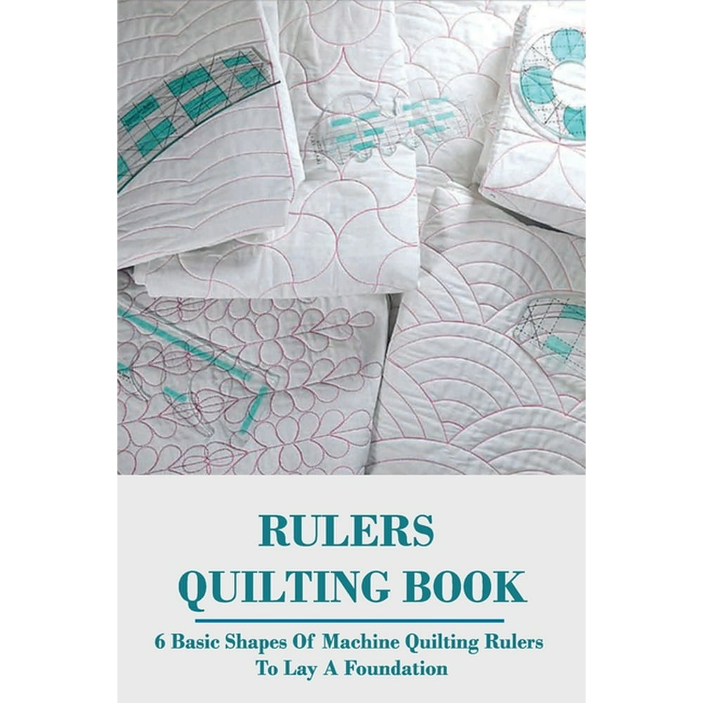 Rulers Quilting Book 6 Basic Shapes Of Machine Quilting Rulers To Lay