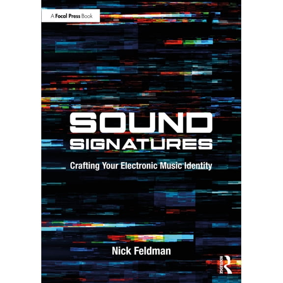 Sound Signatures: Crafting Your Electronic Music Identity, (Paperback)
