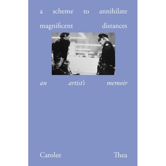 A Scheme to Annihilate Magnificent Distances: A Memoir, (Paperback)