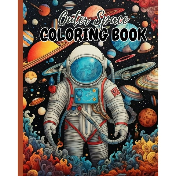 Outer Space Coloring Book: Coloring Pages Illustrations and Space, Fun Images For Young Space Explorers, (Paperback)