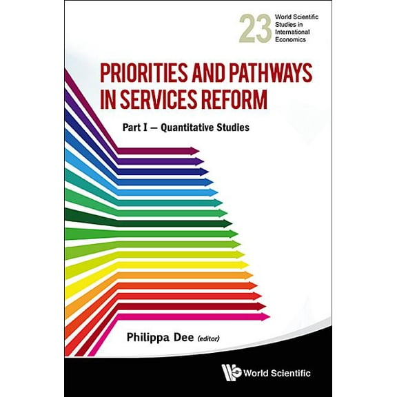World Scientific Studies in Internationa Priorities and Pathways in Services Reform (P1), Book 23, (Hardcover)