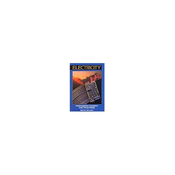 Pre-Owned Electricity: Fundamentals, Concepts, & Applications (Hardcover) by Dr. Timothy J Maloney