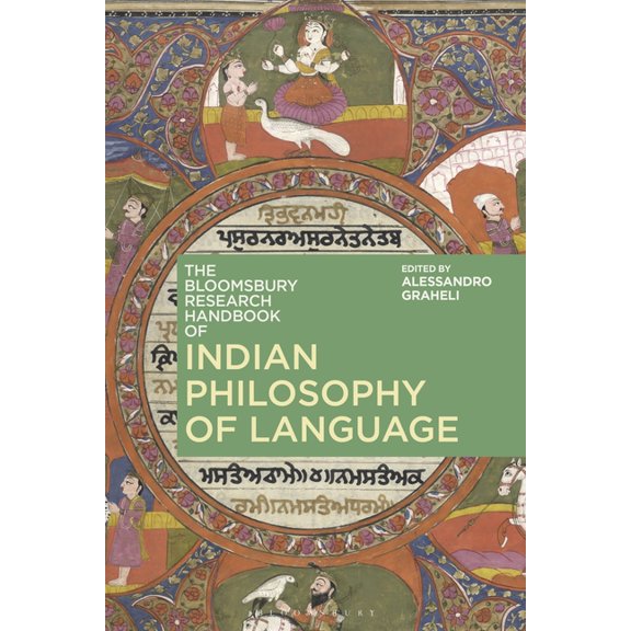 Bloomsbury Research Handbooks in Asian P The Bloomsbury Research Handbook of Indian Philosophy of Language, (Paperback)