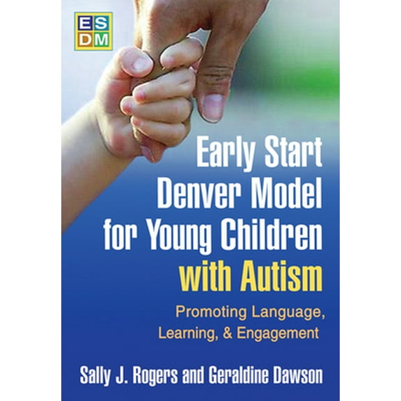 Pre-Owned Early Start Denver Model for Young Children with Autism: Promoting Language, Learning, and Engagement (Paperback) 1606236318 9781606236314