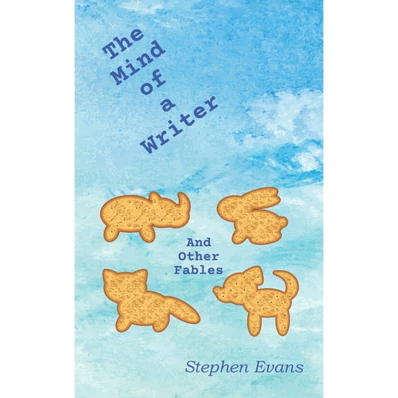 The Mind of a Writer and other Fables, (Paperback)