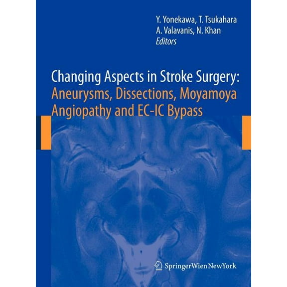 ACTA Neurochirurgica Supplement Changing Aspects in Stroke Surgery: Aneurysms, Dissection, Moyamoya Angiopathy and Ec-IC Bypass, Book 103, (Paperback)