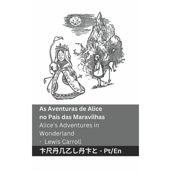 Português English As Aventuras de Alice no PaÃÂs das Maravilhas / Alice's Adventures in Wonderland: Tranzlaty Português English, (Paperback)