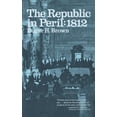 thumbnail image 1 of Pre-Owned The Republic in Peril: 1812 (Paperback) 039300578X 9780393005783, 1 of 1