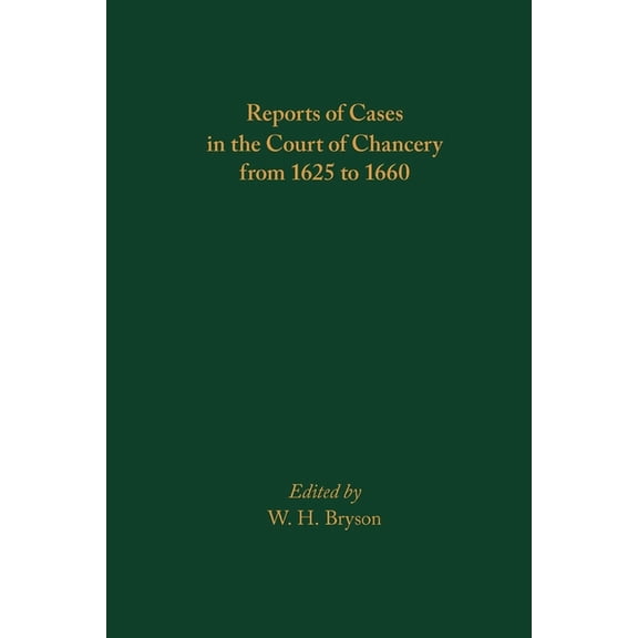 Medieval and Renaissance Texts and Studi Reports of Cases in the Court of Chancery from 1625 to 1660: Volume 587, (Hardcover)