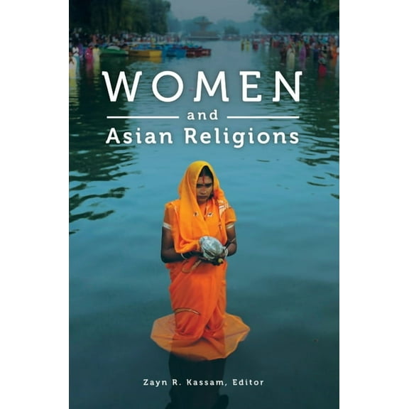Women and Religion in the World Women and Asian Religions, (Hardcover)