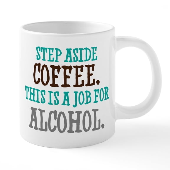 CafePress - Step Aside Coffee - 20 Oz White Ceramic Mega Mug