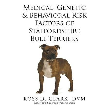 Medical, Genetic & Behavioral Risk Factors of Staffordshire Bull Terriers -