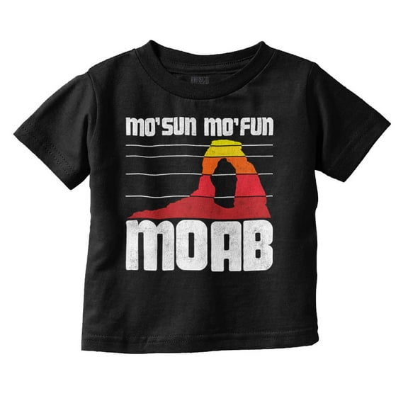 Mo Sun Mo Fun Moab Utah Beehive State Toddler Boy Girl T Shirt Infant Toddler Brisco Brands 6M