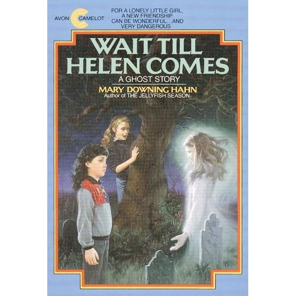 Wait Till Helen Comes: A Ghost Story, (Paperback)