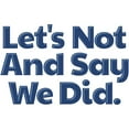 thumbnail image 3 of CafePress - Let's Not And Say We Did - 20 Oz White Ceramic Mega Mug, 3 of 5