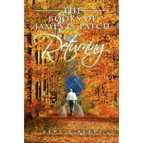The Books of James C. Patch: Returning, (Paperback)
