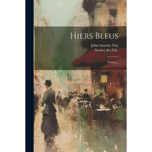 Hiers Bleus : Poésies... (Paperback)