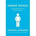 thumbnail image 1 of Naked Money: A Revealing Look at Our Financial System, 1 of 2