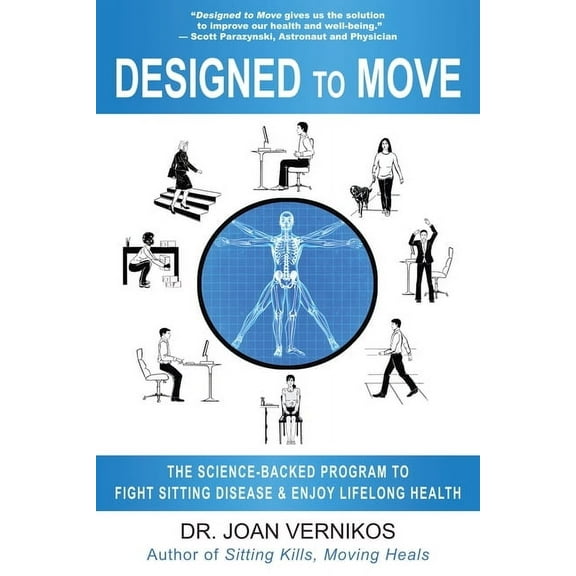 Designed to Move: The Science-Backed Program to Fight Sitting Disease and Enjoy Lifelong Health, (Paperback)
