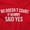 Red, variant on No Doesn’t Count Mommy Said Yes Toddler Boy Girl T Shirt Infant Toddler Brisco Brands 12M