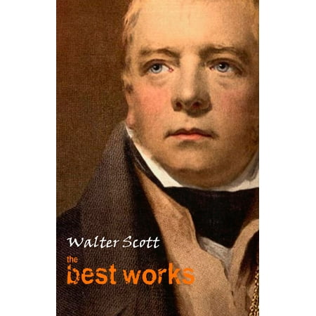 Walter Scott: The Best Works - eBook