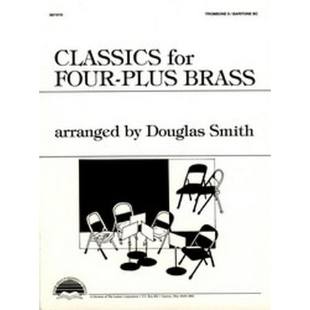 Four Plus Brass - Classics for Four-Plus Brass - Trombone 2/Baritone BC