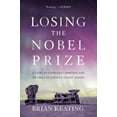 thumbnail image 1 of Pre-Owned Losing the Nobel Prize: A Story of Cosmology, Ambition, and the Perils of Science's Highest Honor (Paperback) 0393357392 9780393357394, 1 of 1