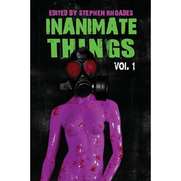 Inanimate Things: Volume One, (Paperback)