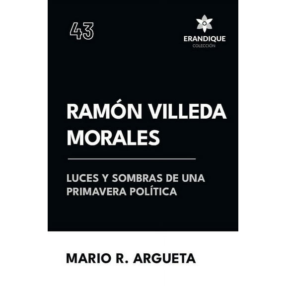 Ramón Villeda Morales Luces y sombras de una primavera política (Paperback)