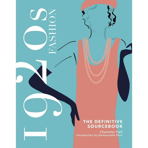1920s Fashion: The Definitive Sourcebook, (Hardcover)