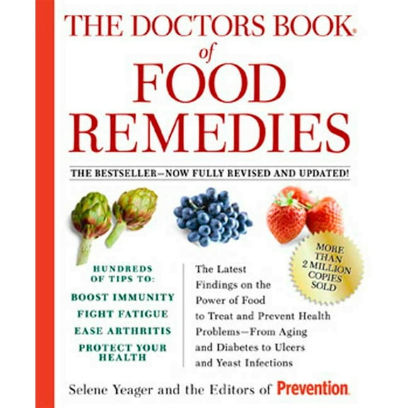 Pre-Owned The Doctors Book of Food Remedies: The Latest Findings on the Power of Food to Treat and Prevent Health Problems--From Aging and Diabetes to Ulcers an (Paperback) 1594866635 9781594866630