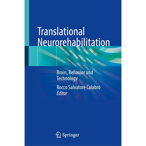 Translational Neurorehabilitation: Brain, Behavior and Technology, (Hardcover)