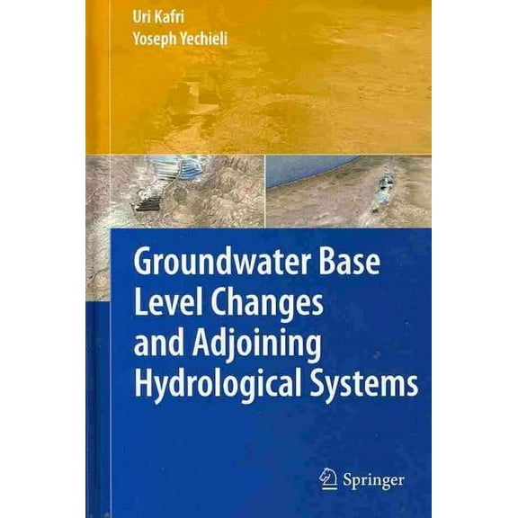 Groundwater Base Level Changes and Adjoining Hydrological Systems (Hardcover)