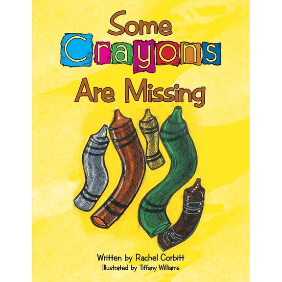 Some Crayons Are Missing, (Paperback)