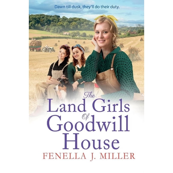 The Land Girls of Goodwill House, (Paperback)