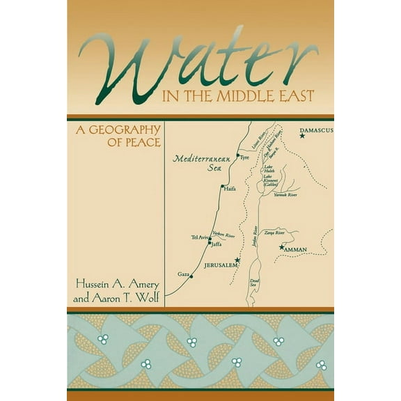Water in the Middle East: A Geography of Peace, (Paperback)