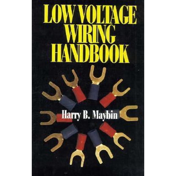 Pre-Owned Low Voltage Wiring Handbook: Design, Installation, and Maintenance (Hardcover) 0070410836 9780070410831