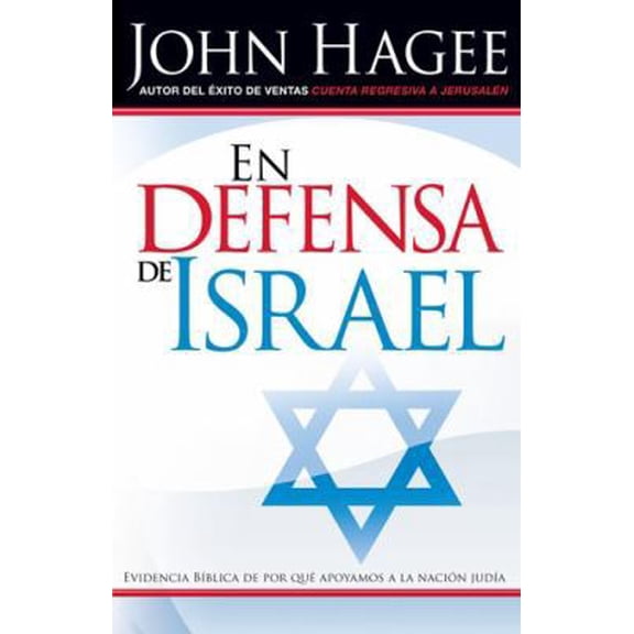 Pre-Owned En Defensa de Israel: Evidencia Bblica de por qu apoyamos a la nacin juda (Spanish Edition) (Paperback) 1599791153 9781599791159