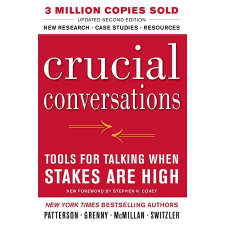 Crucial Conversations Tools for Talking When Stakes Are High, Second Edition