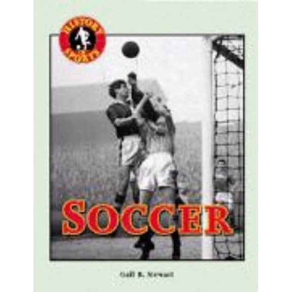 Pre-Owned History of Sports - Soccer (Hardcover) 1560067128 9781560067122