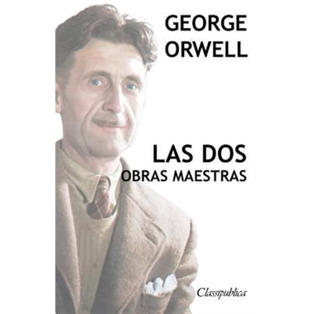 Pre-Owned Classipublica: George Orwell - Las dos obras maestras: Rebeli&oacute;n en la granja - 1984 (Paperback)